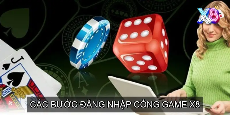 Các bước đăng nhập cổng game X8