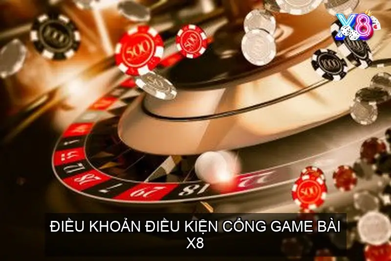 Điều khoản điều kiện X8