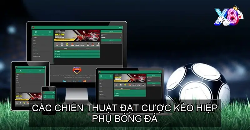 Các chiến thuật đặt cược kèo hiệp phụ bóng đá