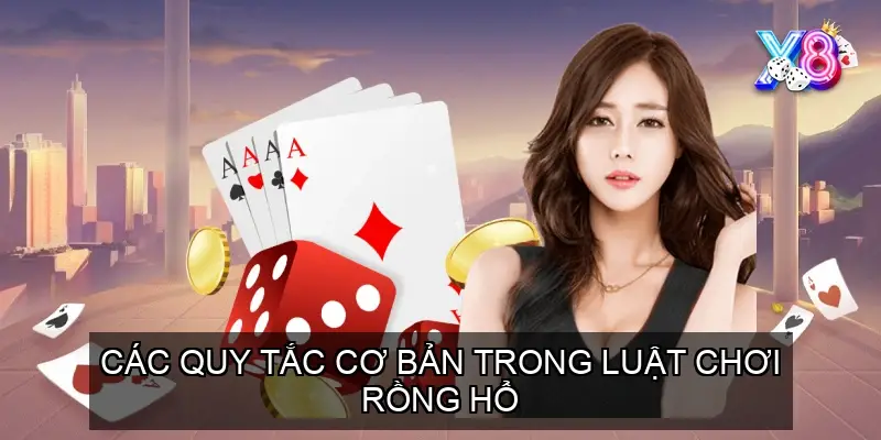 Các Quy Tắc Cơ Bản Trong Luật Chơi Rồng Hổ